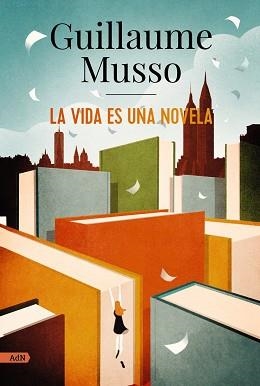 VIDA ES UNA NOVELA (ADN), LA | 9788413624860 | MUSSO, GUILLAUME | Llibreria L'Illa - Llibreria Online de Mollet - Comprar llibres online