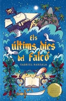 ÚLTIMS DIES DEL FALCÓ, ELS | 9788466150125 | BARDALA, GABRIEL | Llibreria L'Illa - Llibreria Online de Mollet - Comprar llibres online