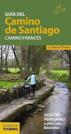GUÍA DEL CAMINO DE SANTIAGO. CAMINO FRANCÉS | 9788491580980 | POMBO RODRÍGUEZ, ANTÓN | Llibreria L'Illa - Llibreria Online de Mollet - Comprar llibres online