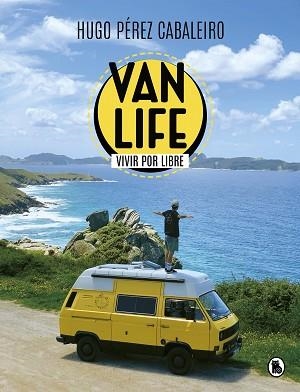 VANLIFE. VIVIR POR LIBRE | 9788402425836 | PÉREZ CABALEIRO, HUGO | Llibreria L'Illa - Llibreria Online de Mollet - Comprar llibres online