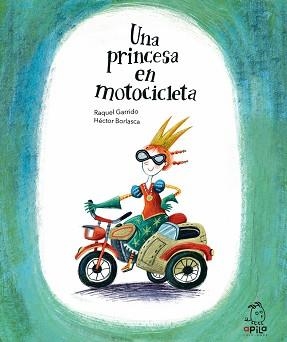 PRINCESA EN MOTOCICLETA, UNA | 9788417028527 | GARRIDO, RAQUEL | Llibreria L'Illa - Llibreria Online de Mollet - Comprar llibres online