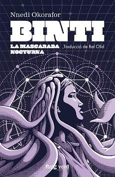 BINTI / LA MASCARADA NOCTURNA | 9788417925567 | OKORAFOR, NNEDI | Llibreria L'Illa - Llibreria Online de Mollet - Comprar llibres online