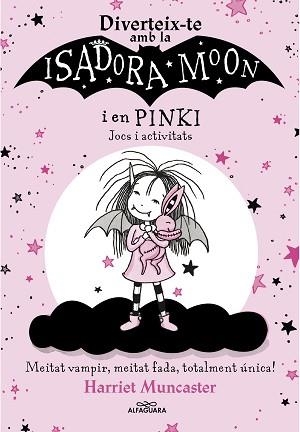 DIVERTEIX-TE AMB LA ISADORA I EN PINKI. JOCS I ACTIVITATS (LA ISADORA MOON) | 9788420458571 | MUNCASTER, HARRIET | Llibreria L'Illa - Llibreria Online de Mollet - Comprar llibres online