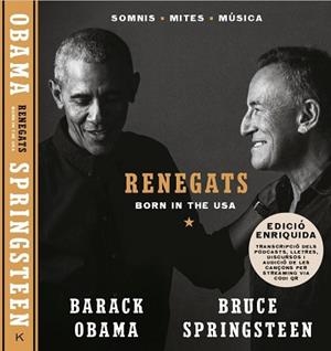 RENEGATS | 9788418404139 | SPRINGSTEEN, BRUCE / BARACK OBAMA | Llibreria L'Illa - Llibreria Online de Mollet - Comprar llibres online