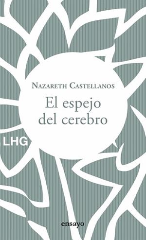 ESPEJO DEL CEREBRO, EL | 9788417118853 | CASTELLANOS, NAZARETH | Llibreria L'Illa - Llibreria Online de Mollet - Comprar llibres online