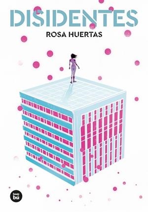 DISIDENTES | 9788483437988 | HUERTAS GÓMEZ, ROSA | Llibreria L'Illa - Llibreria Online de Mollet - Comprar llibres online