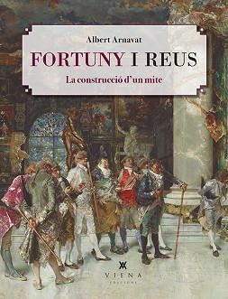 FORTUNY I REUS | 9788418908200 | ARNAVAT CARBALLIDO, ALBERT | Llibreria L'Illa - Llibreria Online de Mollet - Comprar llibres online