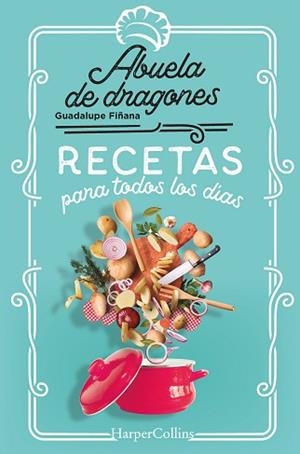 RECETAS PARA TODOS LOS DÍAS | 9788491397144 | DE DRAGONES, ABUELA | Llibreria L'Illa - Llibreria Online de Mollet - Comprar llibres online