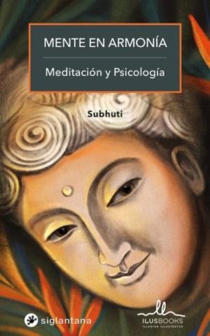 MENTE EN ARMONÍA: MEDITACIÓN Y PSICOLOGÍA | 9788416574506 | SUBHUTI | Llibreria L'Illa - Llibreria Online de Mollet - Comprar llibres online