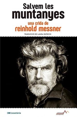 SALVEM LES MUNTANYES | 9788413560908 | MESSNER, REINHOLD | Llibreria L'Illa - Llibreria Online de Mollet - Comprar llibres online
