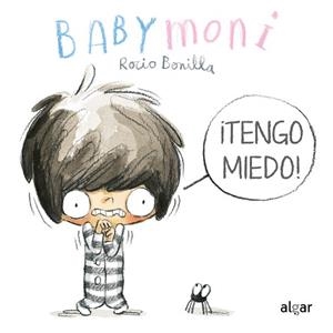 TENGO MIEDO! | 9788491425021 | BONILLA, ROCIO | Llibreria L'Illa - Llibreria Online de Mollet - Comprar llibres online
