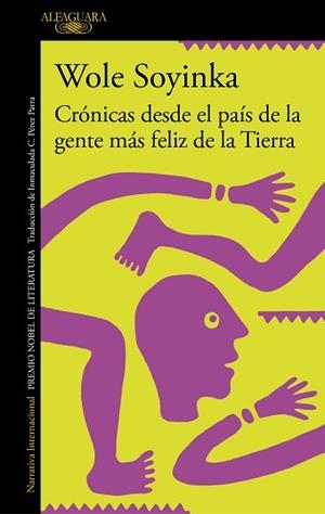 CRÓNICAS DESDE EL PAÍS DE LA GENTE MÁS FELIZ DE LA TIERRA | 9788420460314 | SOYINKA, WOLE | Llibreria L'Illa - Llibreria Online de Mollet - Comprar llibres online