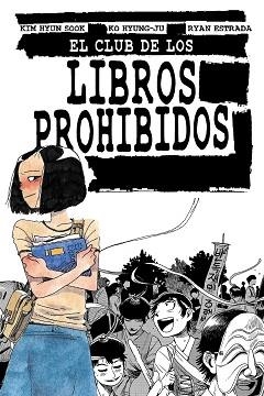 CLUB DE LOS LIBROS PROHIBIDOS, EL | 9788412128284 | HYUN SOOK, KIM/ESTRADA, RYAN/HYUNG-JU, KO | Llibreria L'Illa - Llibreria Online de Mollet - Comprar llibres online