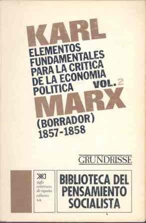 ELEMENTOS FUNDAMENTALES PARA LA CRÍTICA DE LA ECONOMÍA POLÍTICA. VOL. 2 | 9788432300639 | MARX, KARL | Llibreria L'Illa - Llibreria Online de Mollet - Comprar llibres online