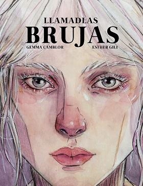 LLAMADLAS BRUJAS | 9788418820045 | GILI, ESTHER/CAMBLOR, GEMMA | Llibreria L'Illa - Llibreria Online de Mollet - Comprar llibres online