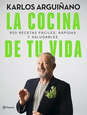 COCINA DE TU VIDA, LA | 9788408249191 | ARGUIÑANO, KARLOS | Llibreria L'Illa - Llibreria Online de Mollet - Comprar llibres online