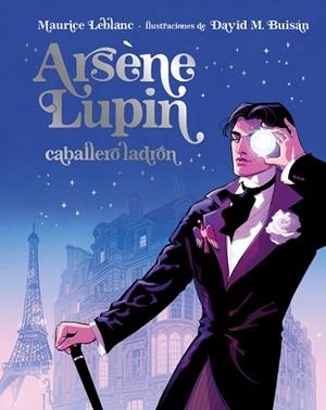 ARSÈNE LUPIN, CABALLERO LADRÓN. EDICIÓN ILUSTRADA | 9788418538902 | LEBLANC, MAURICE | Llibreria L'Illa - Llibreria Online de Mollet - Comprar llibres online