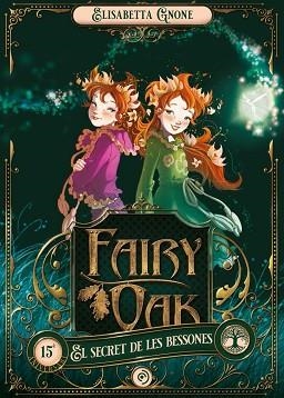 FAIRY OAK 1. EL SECRET DE LES BESSONES | 9788418538896 | GNONE, ELISABETTA | Llibreria L'Illa - Llibreria Online de Mollet - Comprar llibres online