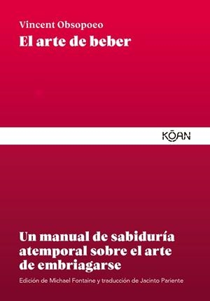 ARTE DE BEBER, EL | 9788418223402 | OBSOPOEO, VINCENT | Llibreria L'Illa - Llibreria Online de Mollet - Comprar llibres online