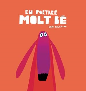 EM PORTARÉ MOLT BÉ (LLIBRE DE CARTRÓ) | 9788418599118 | HAUGHTON, CHRIS | Llibreria L'Illa - Llibreria Online de Mollet - Comprar llibres online