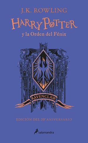 HARRY POTTER Y LA ORDEN DEL FÉNIX (EDICIÓN RAVENCLAW DE 20º ANIVERSARIO) (HARRY | 9788418174629 | ROWLING, J.K. | Llibreria L'Illa - Llibreria Online de Mollet - Comprar llibres online
