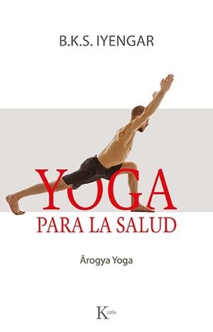 YOGA PARA LA SALUD | 9788499889177 | IYENGAR, B.K.S. | Llibreria L'Illa - Llibreria Online de Mollet - Comprar llibres online