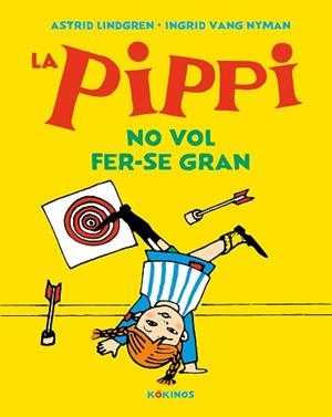 PIPPI NO VOL FER-SE GRAN, LA | 9788417742638 | LINDGREN, ASTRID | Llibreria L'Illa - Llibreria Online de Mollet - Comprar llibres online