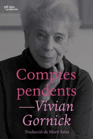 COMPTES PENDENTS | 9788412392500 | GORNICK, VIVIAN | Llibreria L'Illa - Llibreria Online de Mollet - Comprar llibres online