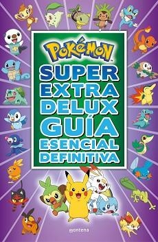 POKÉMON SÚPER EXTRA DELUX GUÍA ESENCIAL DEFINITIVA | 9788418483103 | VARIOS AUTORES, | Llibreria L'Illa - Llibreria Online de Mollet - Comprar llibres online