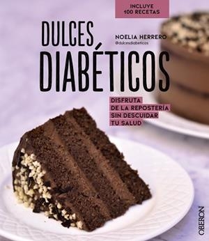 DULCES DIABÉTICOS | 9788441544758 | HERRERO, NOELIA | Llibreria L'Illa - Llibreria Online de Mollet - Comprar llibres online