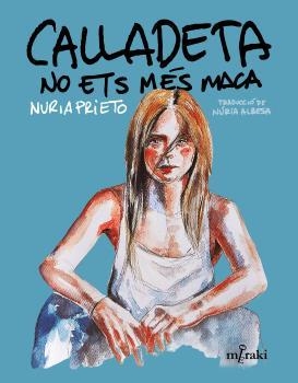 CALLADETA NO ETS MÉS MACA | 9788412421866 | PRIETO GONZÁLEZ, NÚRIA | Llibreria L'Illa - Llibreria Online de Mollet - Comprar llibres online