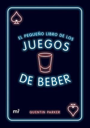 PEQUEÑO LIBRO DE LOS JUEGOS DE BEBER, EL | 9788427049314 | PARKER, QUENTIN | Llibreria L'Illa - Llibreria Online de Mollet - Comprar llibres online