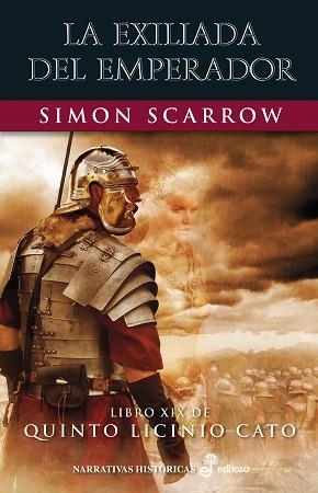 EXILIADA DEL EMPERADOR XIX, LA | 9788435063845 | SCARROW, SIMON | Llibreria L'Illa - Llibreria Online de Mollet - Comprar llibres online