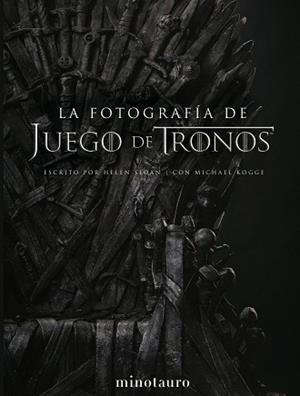 JUEGO DE TRONOS. FOTOGRAFÍA | 9788445006849 | SLOAN, HELEN/KOGGE, MICHAEL | Llibreria L'Illa - Llibreria Online de Mollet - Comprar llibres online