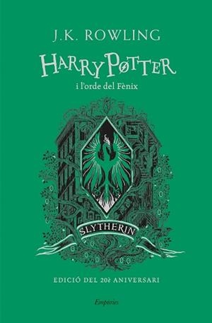 HARRY POTTER I L'ORDE DEL FÈNIX (SLYTHERIN) | 9788418833168 | ROWLING, J.K. | Llibreria L'Illa - Llibreria Online de Mollet - Comprar llibres online