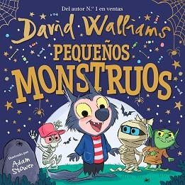 PEQUEÑOS MONSTRUOS | 9788448858827 | WALLIAMS, DAVID/STOWER, ADAM | Llibreria L'Illa - Llibreria Online de Mollet - Comprar llibres online