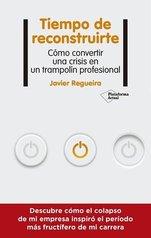 TIEMPO DE RECONSTRUIRTE | 9788418927089 | REGUEIRA, JAVIER | Llibreria L'Illa - Llibreria Online de Mollet - Comprar llibres online