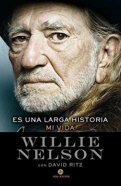 ES UNA LARGA HISTORIA | 9788415887706 | NELSON, WILLIE | Llibreria L'Illa - Llibreria Online de Mollet - Comprar llibres online