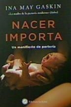 NACER IMPORTA | 9788416145904 | MAY GASKIN, INA | Llibreria L'Illa - Llibreria Online de Mollet - Comprar llibres online