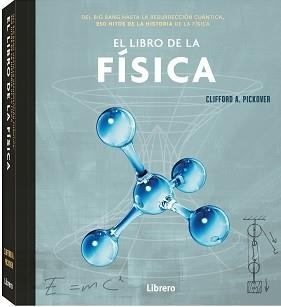 LIBRO DE LA FISICA, EL | 9789463596879 | A PICKOVER, CLIFFORD | Llibreria L'Illa - Llibreria Online de Mollet - Comprar llibres online