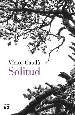 SOLITUD | 9788429779851 | CATALÀ, VÍCTOR | Llibreria L'Illa - Llibreria Online de Mollet - Comprar llibres online