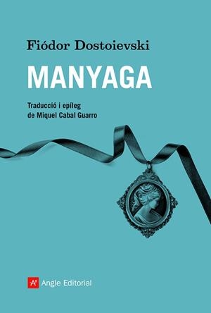 MANYAGA | 9788418197932 | DOSTOIEVSKI, FIÓDOR | Llibreria L'Illa - Llibreria Online de Mollet - Comprar llibres online