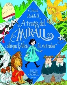 TRAVÉS DEL MIRALL I ALLÒ QUE L'ALÍCIA HI VA TROBAR, A | 9788447946266 | CAROLL, LEWIS | Llibreria L'Illa - Llibreria Online de Mollet - Comprar llibres online
