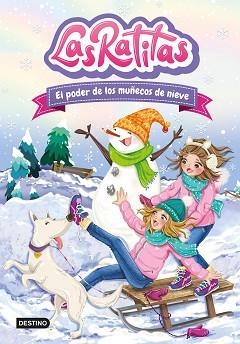 RATITAS 6. EL PODER DE LOS MUÑECOS DE NIEVE | 9788408249306 | LAS RATITAS | Llibreria L'Illa - Llibreria Online de Mollet - Comprar llibres online