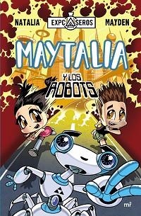 MAYTALIA Y LOS ROBOTS | 9788427042407 | NATALIA/MAYDEN | Llibreria L'Illa - Llibreria Online de Mollet - Comprar llibres online