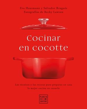 COCINAR EN COCOTTE | 9788408248484 | HAUSMANN, EVA/BRUGUÉS, SALVADOR/LAWTON, BECKY | Llibreria L'Illa - Llibreria Online de Mollet - Comprar llibres online