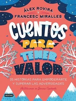 CUENTOS PARA TENER VALOR | 9788408249146 | ROVIRA, ÁLEX/MIRALLES, FRANCESC | Llibreria L'Illa - Llibreria Online de Mollet - Comprar llibres online