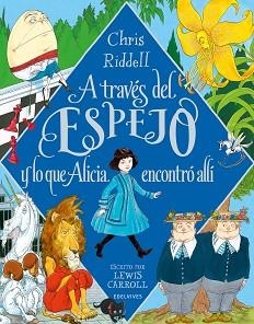 A TRAVÉS DEL ESPEJO Y LO QUE ALICIA ENCONTRÓ ALLÍ | 9788414035184 | CARROLL, LEWIS | Llibreria L'Illa - Llibreria Online de Mollet - Comprar llibres online