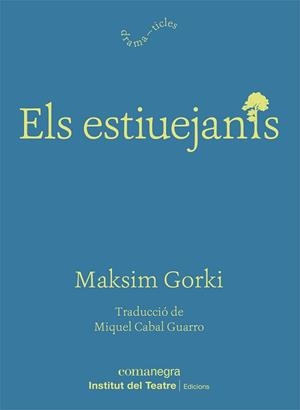 ESTIUEJANTS, ELS | 9788418022975 | GORKI, MAKSIM | Llibreria L'Illa - Llibreria Online de Mollet - Comprar llibres online