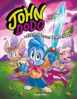 JOHN DODO I L'ESPASA DE LES TEMPESTES | 9788413891019 | DODO, JOHN | Llibreria L'Illa - Llibreria Online de Mollet - Comprar llibres online